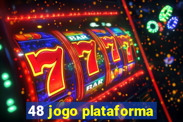 48 jogo plataforma